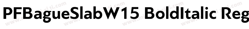 PFBagueSlabW15 BoldItalic Regular字体转换